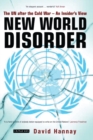 Image for New world disorder: the UN after the Cold War : an insider&#39;s view