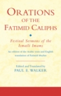 Image for Orations of the Fatimid caliphs: festival sermons of the Ismaili imams