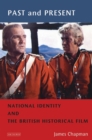 Image for Past and present: national identity and the British historical film
