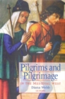 Image for Pilgrims and pilgrimage in the medieval West