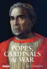 Image for Popes, cardinals and war: the military church in Renaissance and Early Modern Europe