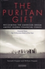 Image for The Puritan gift: reclaiming the American dream amidst global financial chaos