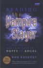 Image for Reading The vampire slayer: the new, updated, unofficial guide to Buffy and Angel