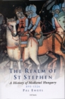 Image for Realm of St. Stephen: a history of medieval Hungary, 895-1526.