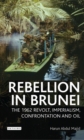 Image for Rebellion in Brunei: the 1962 revolt, imperialism, confrontation and oil