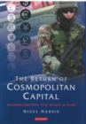 Image for The return of cosmopolitan capital: globalization, the state and war