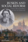 Image for Ruskin and social reform: ethics and economics in the Victorian Age
