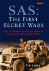 Image for SAS: the first secret wars : the unknown years of combat &amp; counter-insurgency