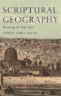 Image for Scriptural geography: portraying the Holy Land : v. 3
