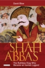 Image for Shah Abbas: emperor of Persia and restorer of Iran