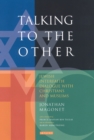 Image for Talking to the other: Jewish interfaith dialogue with Christians and Muslims