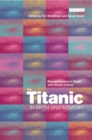 Image for The Titanic in myth and memory: representations in visual and literary culture