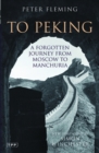 Image for To Peking: a forgotten journey from Moscow to Manchuria