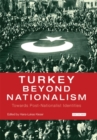 Image for Turkey beyond nationalism: towards post-nationalist identities : 8