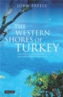 Image for The western shores of Turkey: discovering the Aegean and Mediterranean coasts