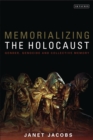 Image for Memorializing the holocaust: gender, genocide and collective memory