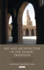 Image for Art and architecture in the Islamic tradition: aesthetics, politics and desire in early Islam : 104