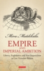 Image for Empire and the imperial ambition: liberty, Englishness and anti-imperialism in late-Victorian Britain : 4