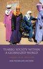 Image for The Tuareg in a globalised society: Saharian life in transition : 91