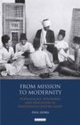 Image for From mission to modernity: evangelicals, reformers and education in nineteenth century Egypt