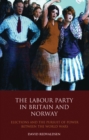 Image for The Labour Party in Britain and Norway: elections and the pursuit of power between the world wars : 50