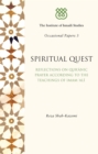 Image for Spiritual quest: reflections on daily prayers in the traditions of Shi&#39;i Islam