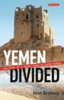 Image for Yemen divided: the story of a failed state in South Arabia