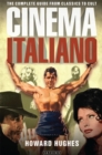Image for Cinema Italiano: the complete guide from classics to cult