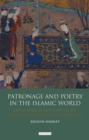 Image for Patronage and poetry in the Islamic world: social mobility and status in the medieval Middle East and Central Asia