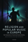 Image for Religion and popular music in Europe: new expressions of sacred and secular identity