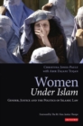 Image for Women under Islam: gender, justice and the politics of Islamic law