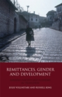Image for Remittances, gender and development: Albania&#39;s society and economy in transition
