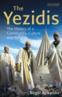 Image for The Yezidis: the history of a community, culture and religion