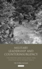 Image for Military leadership and counterinsurgency: the British Army and small war strategy since World War II