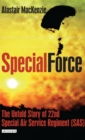 Image for Special force: the untold story of 22nd Special Air Service Regiment (SAS)