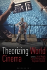 Image for Theorizing world cinema