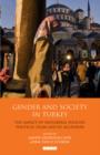 Image for Gender and society in Turkey: the impact of neoliberal policies, political Islam and EU accession