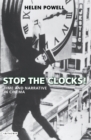 Image for Stop the clocks!: time and narrative in cinema