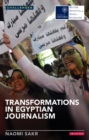 Image for Transformations in Egyptian journalism: media and the Arab uprisings