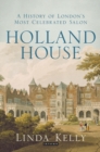 Image for Holland House: a history of London&#39;s most celebrated salon