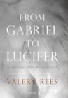 Image for From Gabriel to Lucifer: a cultural history of angels