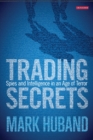Image for Trading secrets: spies and intelligence in an age of terror