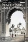 Image for Princely India and the British: political development and the operation of empire