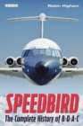 Image for Speedbird: the complete history of BOAC