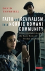 Image for Faith and revivalism in a Nordic Romani community: Pentecostalism amongst the Kaale Roma of Sweden and Finland