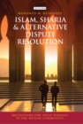 Image for Islam, Shari&#39;a and alternative dispute resolution: mechanisms for legal redress in the Muslim community : 6