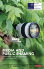 Image for Media and public shaming: drawing the boundaries of disclosure