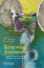 Image for Renewing feminisms: radical narratives, fantasies and futures in media studies