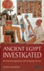 Image for Ancient Egypt investigated: 101 important questions and intriguing answers
