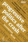 Image for Progressive politics after the crash: governing from the left